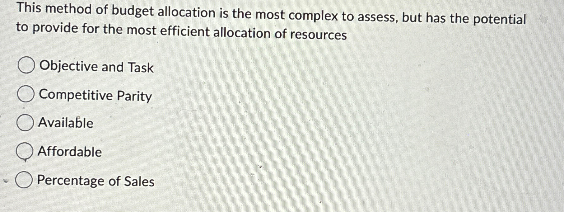  This method of budget allocation is the most complex to assess,