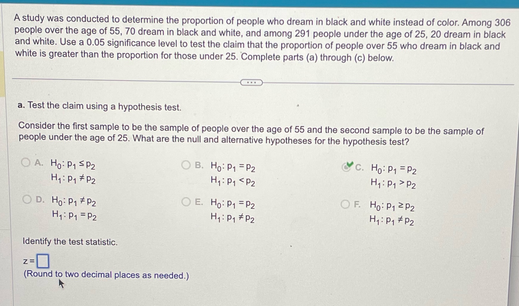 How do I identify the test statistic? A study was conducted to