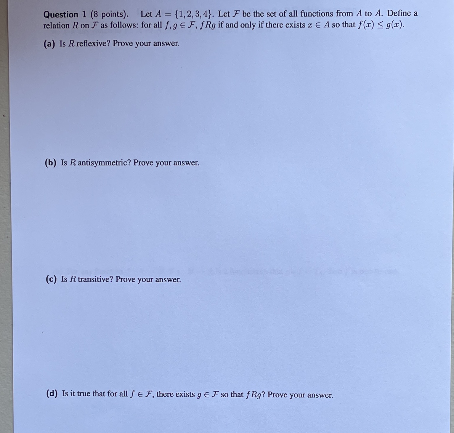  Question 1 (8 points). Let A = {1, 2, 3, 4}.