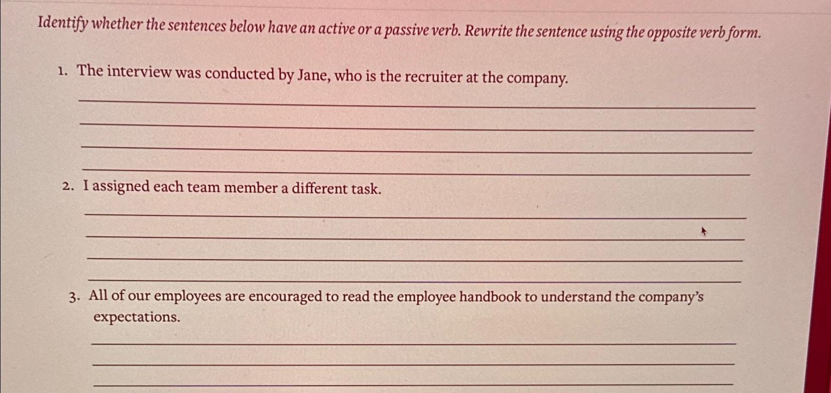  Identify whether the sentences below have an active or a passive