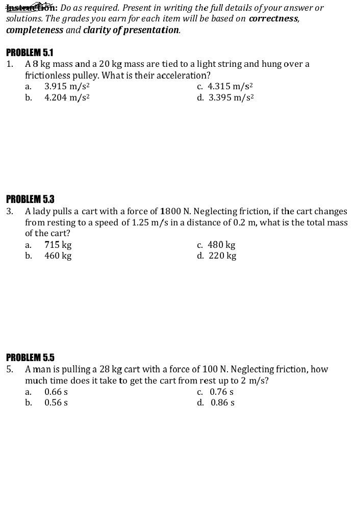 see attach show solut... Instruction: Do as required. Present in writing the