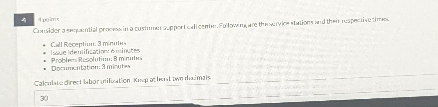 4 points Consider a sequential process in a customer support call