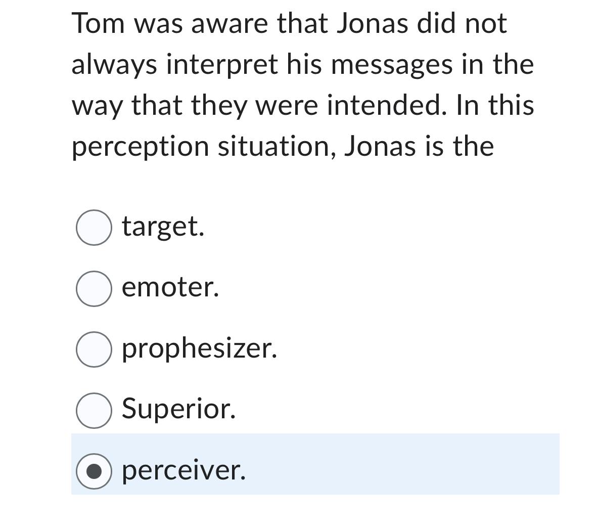  Tom was aware that Jonas did not always interpret his messages