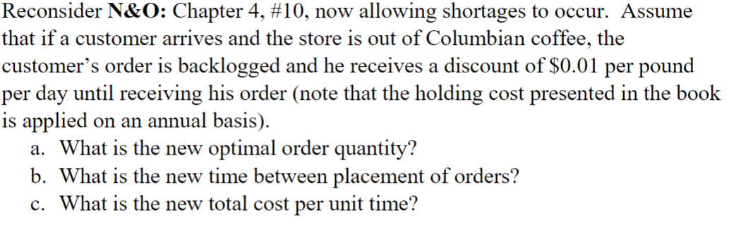 here is what problem #10 from chapter 4 was Reconsider N\&O: