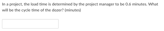  In a project, the load time is determined by the project
