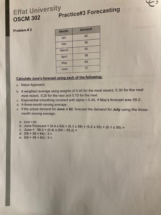 l want solution Effat University OSCM 302 Practice\#3 Forecasting Problem \# 2