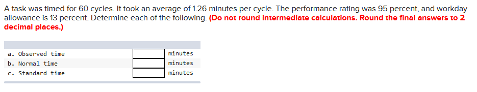  A task was timed for 60 cycles. It took an average