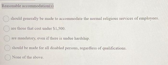  Reasonable accommodation(s) should generally be made to accommodate the normal religious