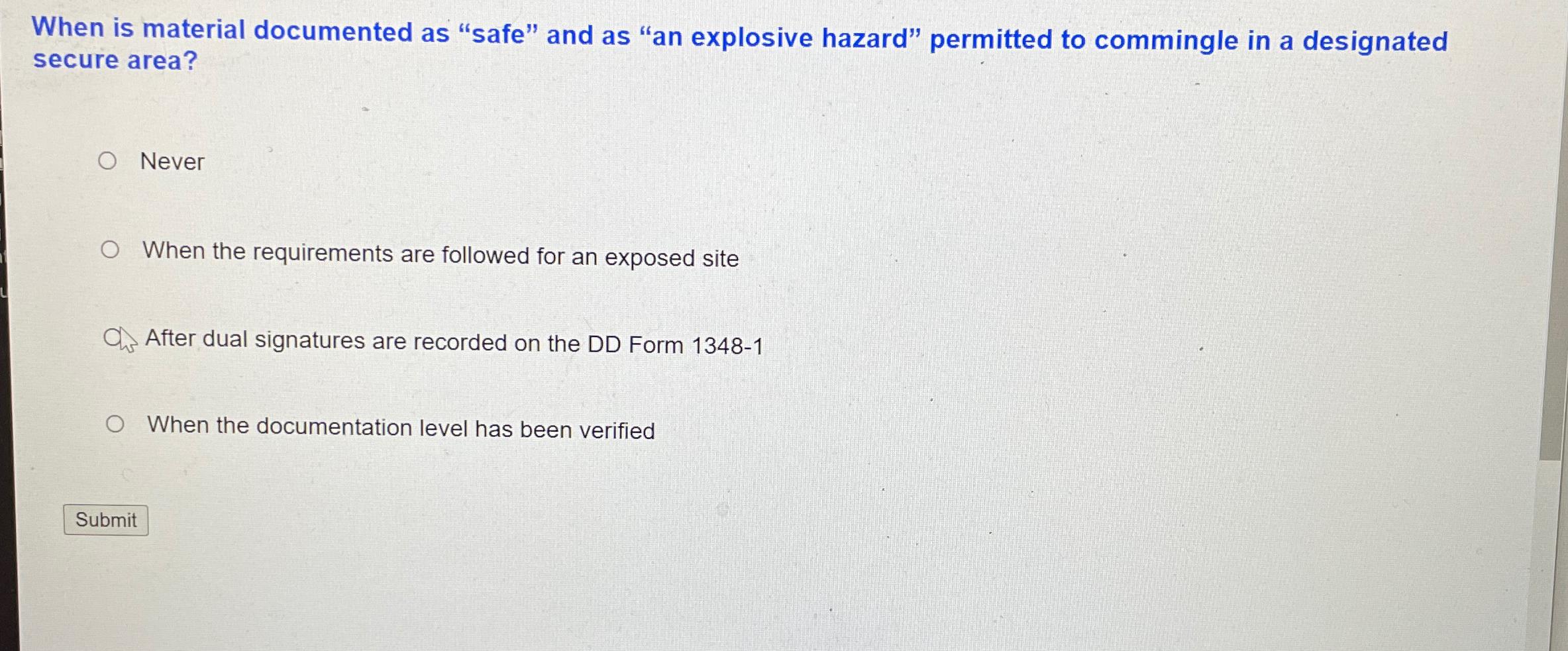 When is material documented as "safe" and as "an explosive hazard"