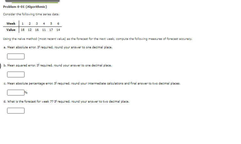  Consider the following time series data. Using the naive method (most
