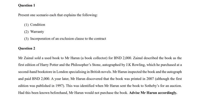  Present one scenario each that explains the following: (1) Condition (2)