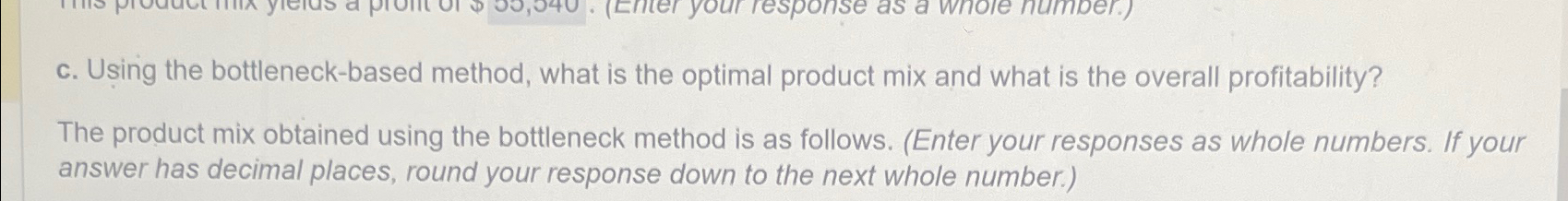  c. Using the bottleneck-based method, what is the optimal product mix