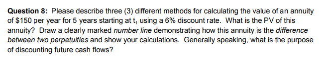  Question 8: Please describe three (3) different methods for calculating the