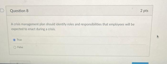  A crisis management plan should identify roles and responsibilities that employees