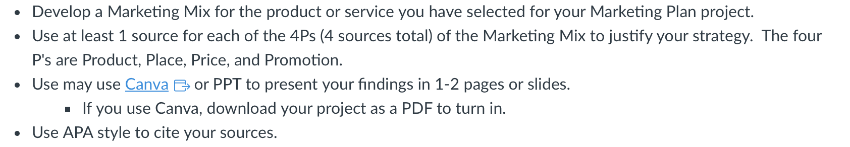 - Develop a Marketing Mix for the product or service you