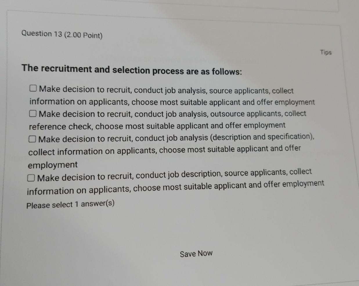  Question 13(2.00 Point) Tips The recruitment and selection process are as
