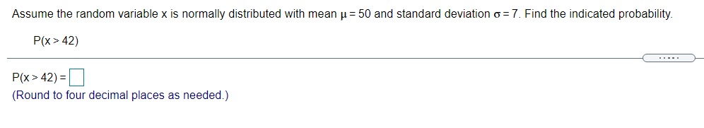 Assume the random variable x is normally distributed with mean u: