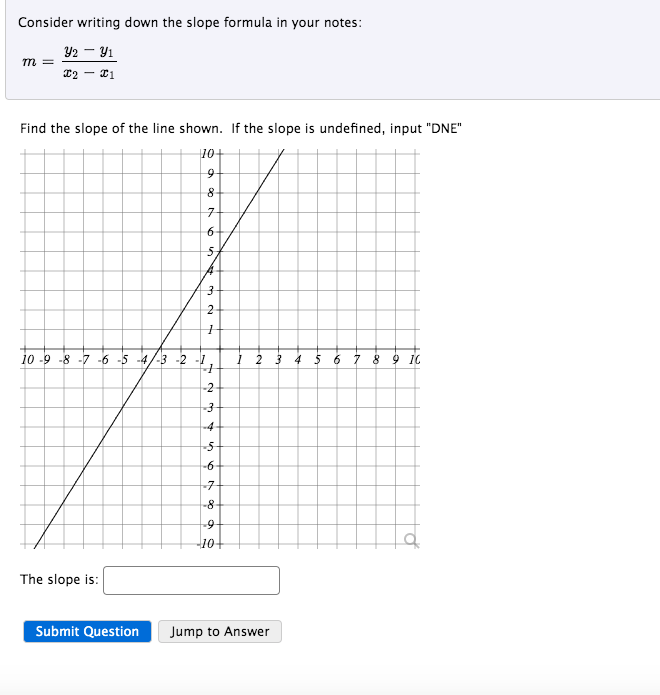  Consider writing down the slope formula in your notes: m= 32