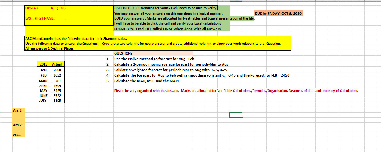 OPM 400 A 1 (10%) USE ONLY EXCEL formulas for work
