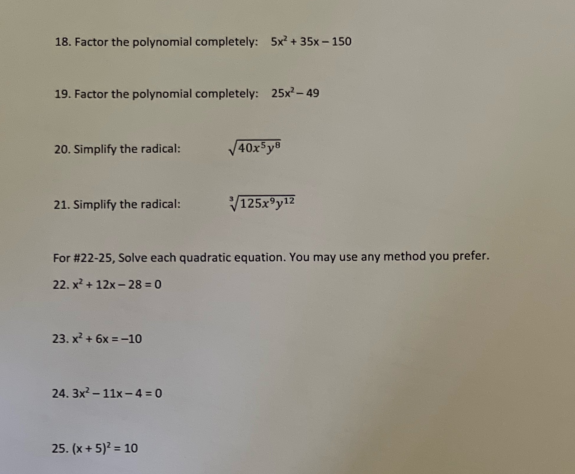  18. Factor the polynomial completely: 5x2 + 35x - 150 19.