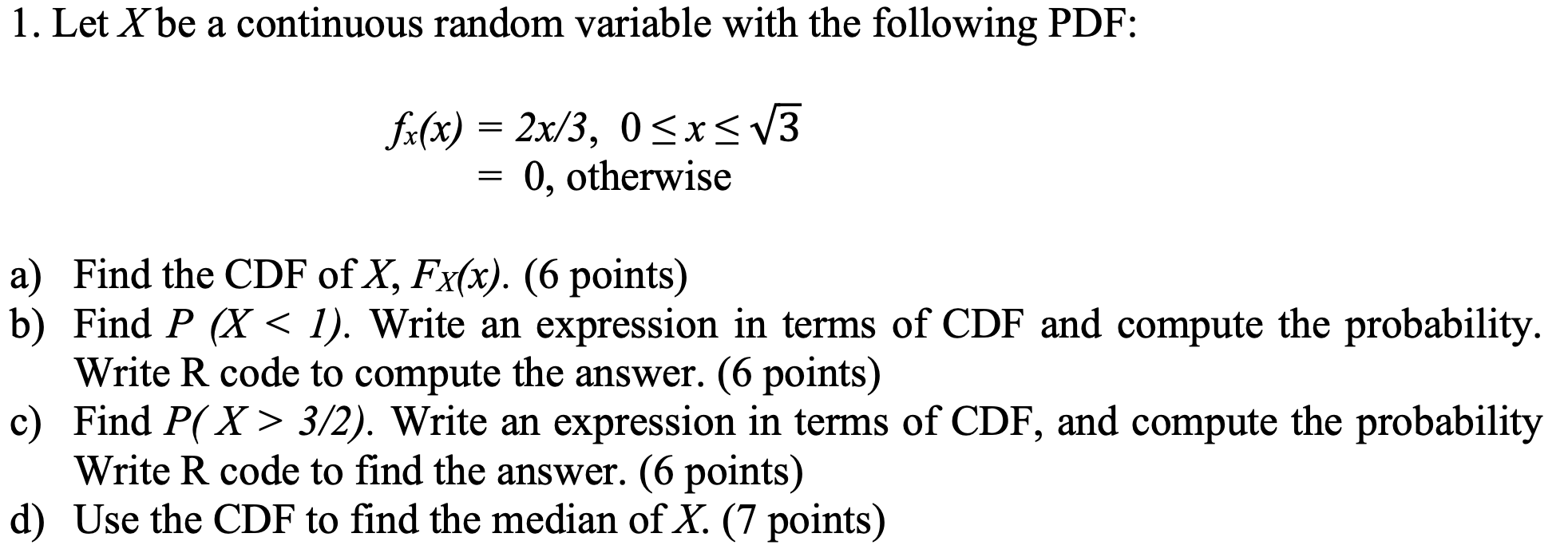  1. Let X be a continuous random variable with the following