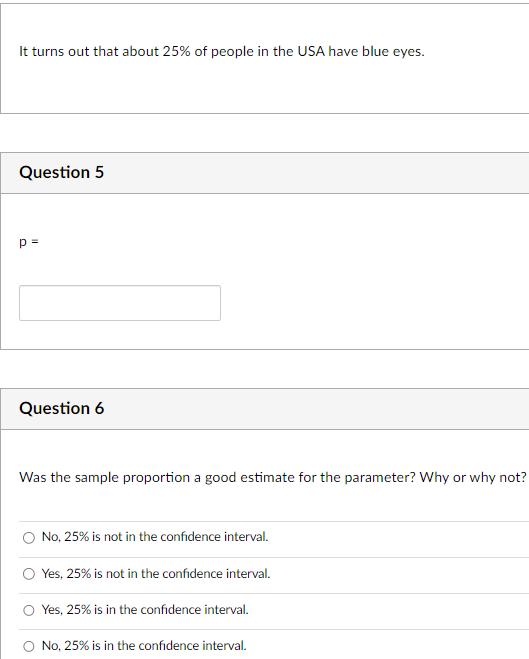Question 2 Create a 25% confidence interval. Stat -= Proportion Stats -=