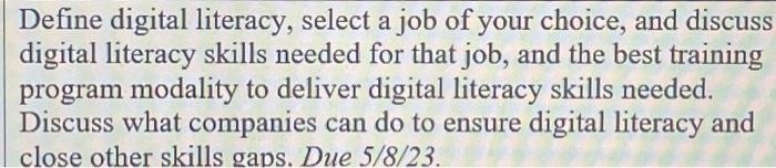 help with step by step please Define digital literacy, select a job