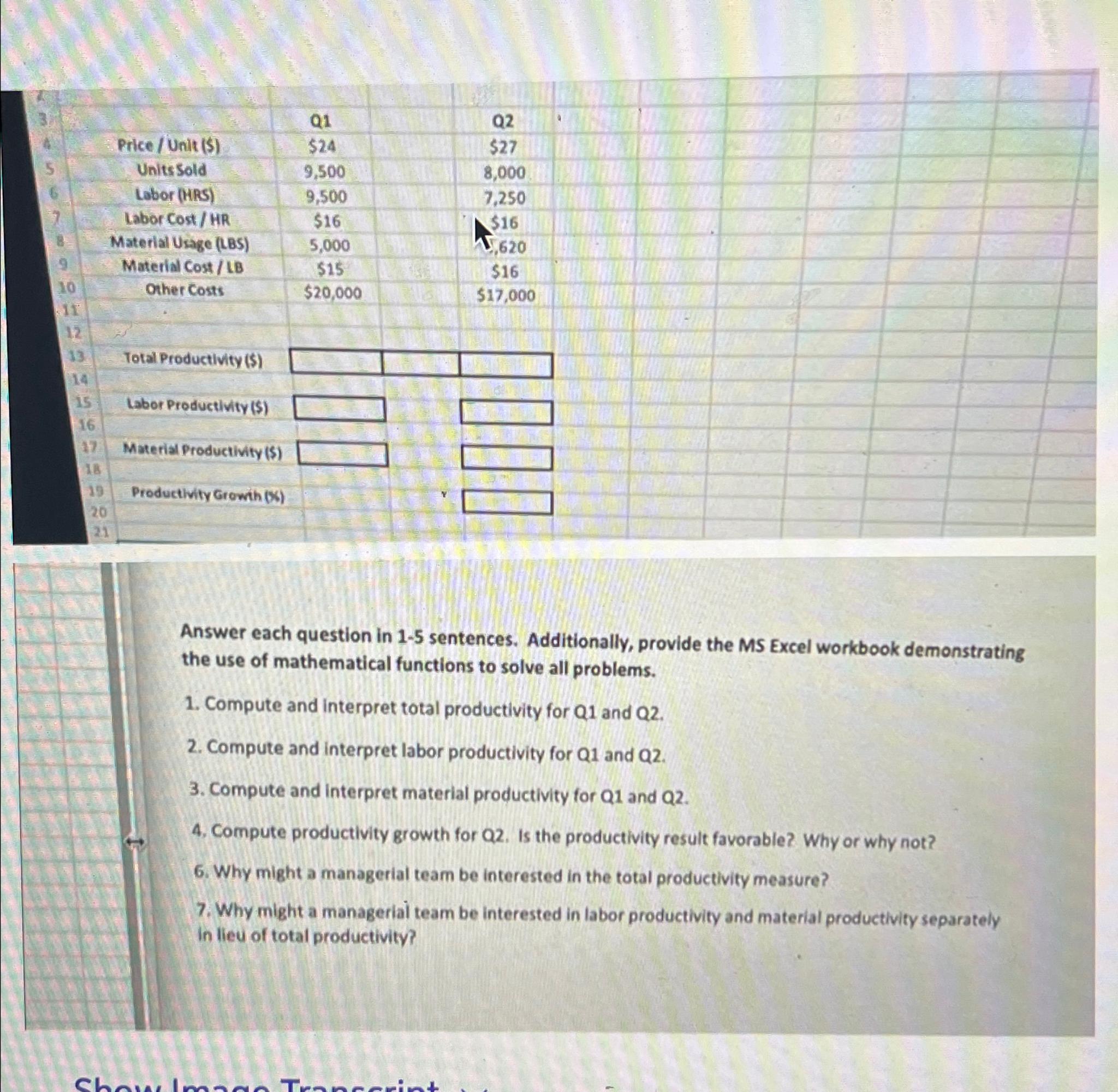  Answer each question in 1-5 sentences. Additionally, provide the MS Excel