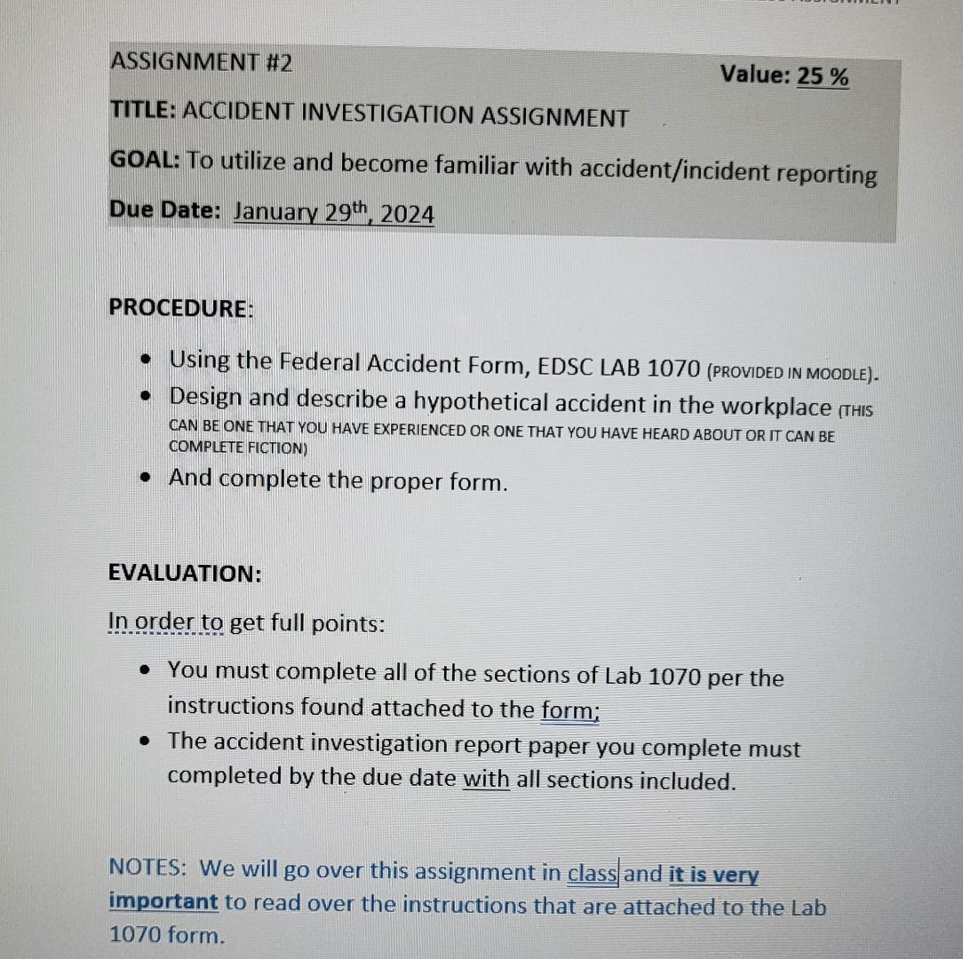  ASSIGNMENT #2 Value: 25% TITLE: ACCIDENT INVESTIGATION ASSIGNMENT GOAL: To utilize