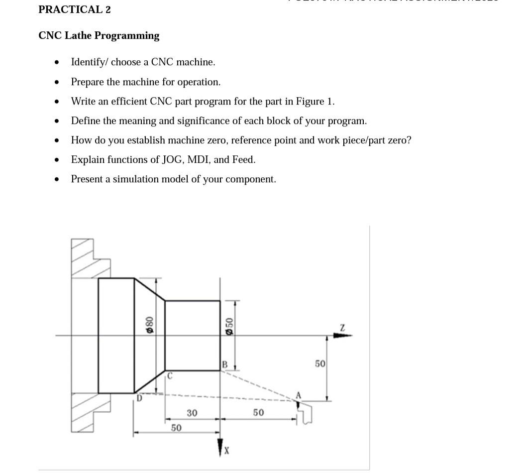  CNC Lathe Programming - Identify/ choose a CNC machine. - Prepare