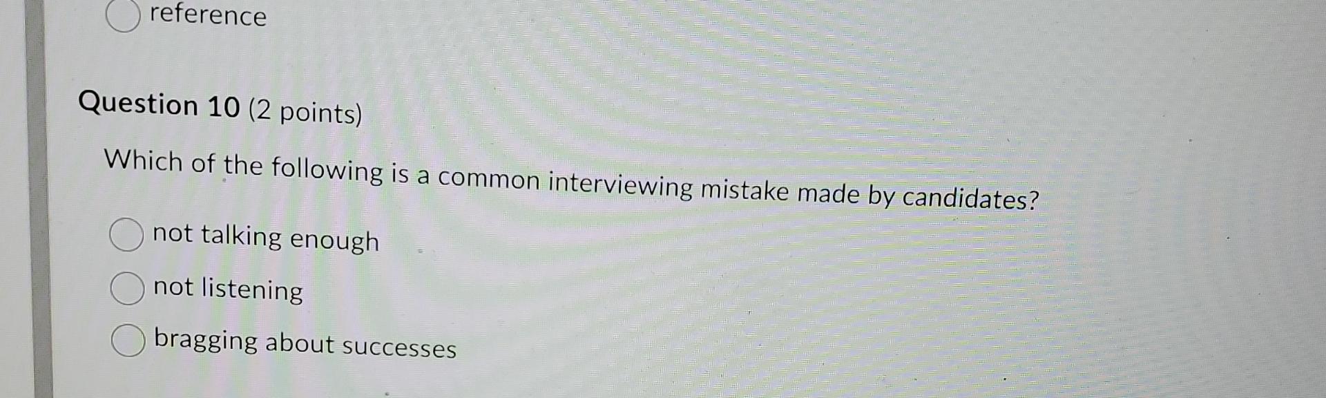  reference Question 10(2 points) Which of the following is a common