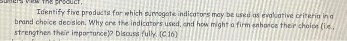  Identify five products for which surrogate indicators may be used as