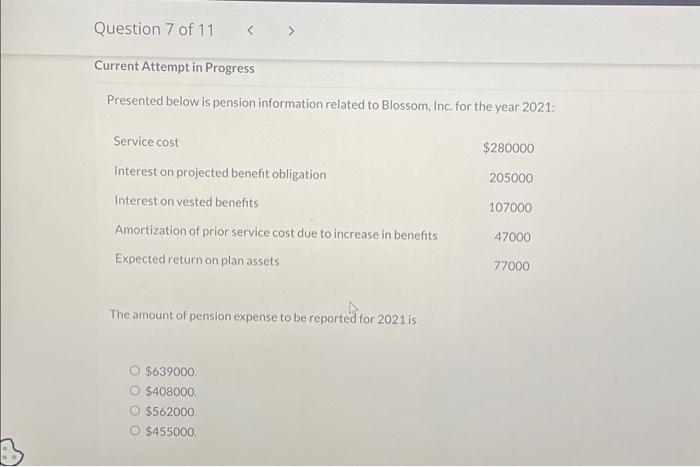  Question 7 of 11 Current Attempt in Progress Presented below is