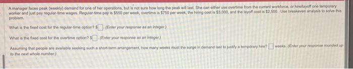 pls help!! A manager faces peak (weekly) demand for cone of her