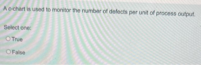 Hi can someone help me please A c-chart is used to monitor