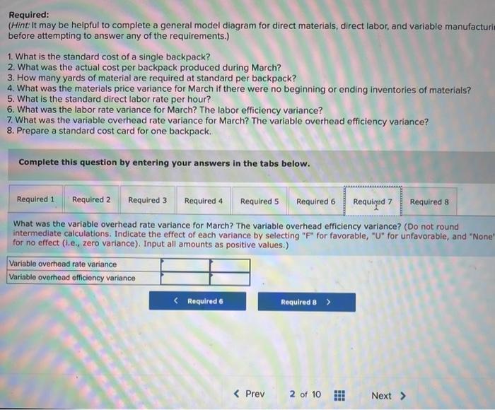 2. What was the actual cost per backpack produced durinq March? Required: