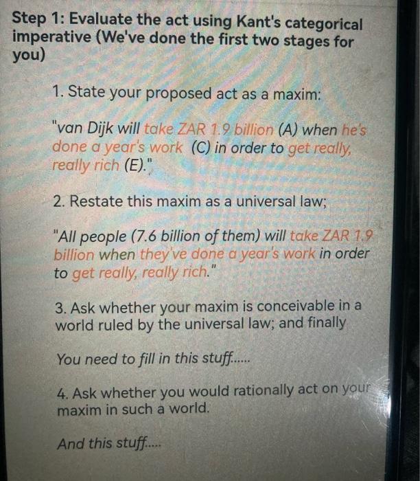  Step 1: Evaluate the act using Kant's categorical imperative (We've done