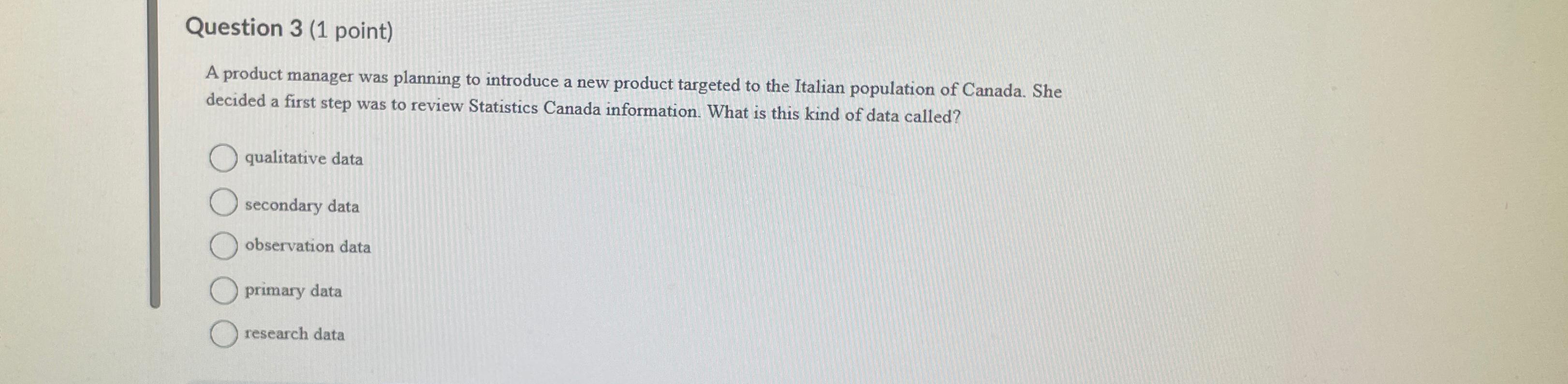  Question 3(1 point) A product manager was planning to introduce a