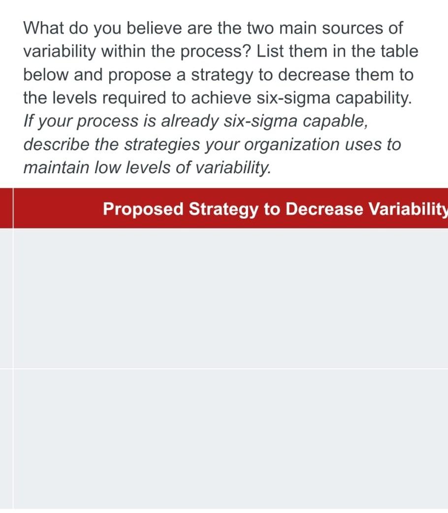 What do you believe are the two main sources of variability within