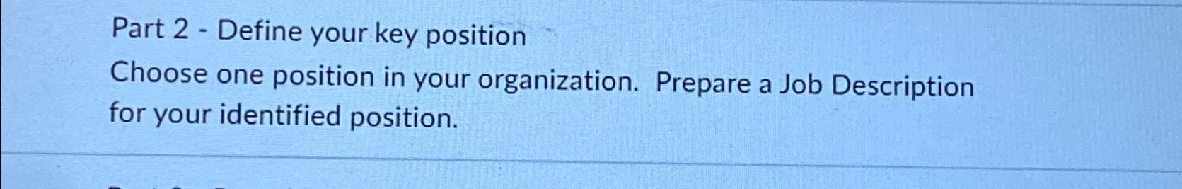  Part 2- Define your key position Choose one position in your