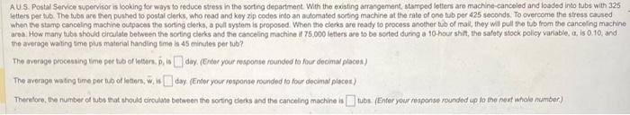 please help, thanks A U.S. Postal Semice supervisor is looking for ways