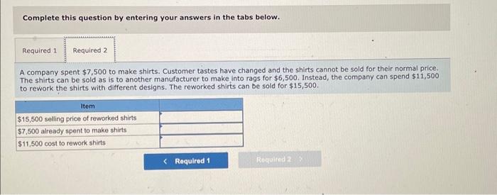 cost, a relevant cost, or a relevant revenue. 1. A company is