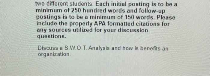  two different students. Each initial posting is to be a minimum