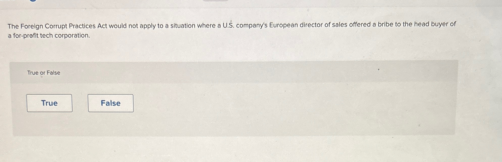  The Foreign Corrupt Practices Act would not apply to a situation