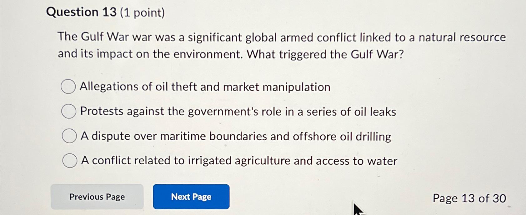  Question 13(1 point) The Gulf War war was a significant global