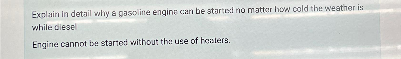  Explain in detail why a gasoline engine can be started no