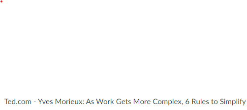 Ted.com - Yves Morieux: As Work Gets More Complex, 6 Rules