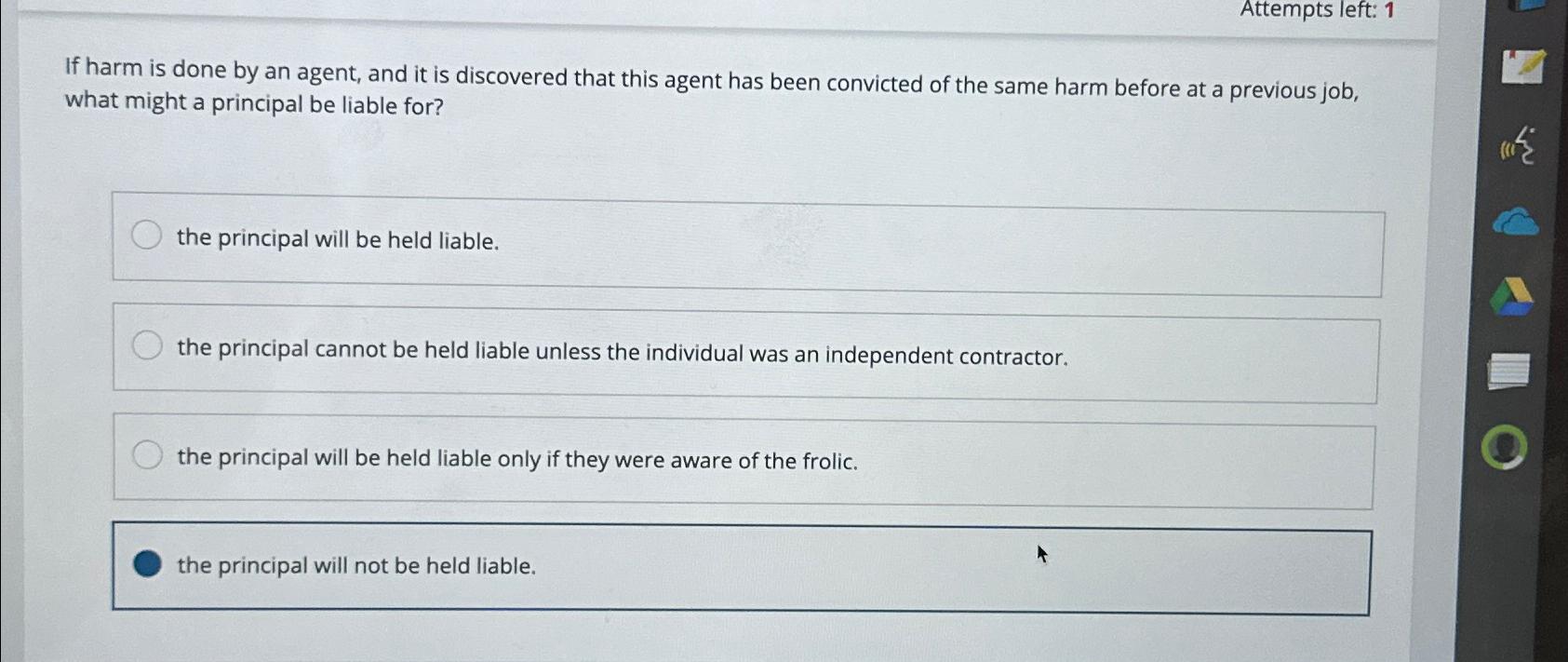  Attempts left: 1 If harm is done by an agent, and