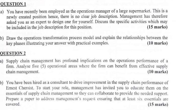  a) You have recently been employed as the operations manager of