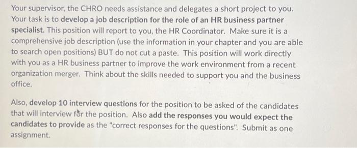  Your supervisor, the CHRO needs assistance and delegates a short project